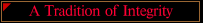 A Tradition of Integrity