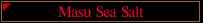Masu Sea Salt
